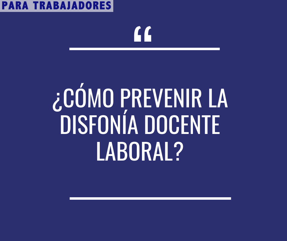 Prevención de la Disfonía docente/laboral