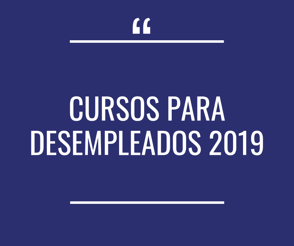 Cursos para desempleados 2019 - Próximamente